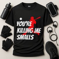 Baseball Youre Killin Me Smalls Funny Cooling Performance Crew T-Shirt