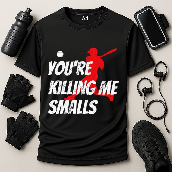 Baseball Youre Killin Me Smalls Funny Cooling Performance Crew T-Shirt