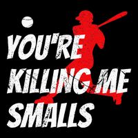 Baseball Youre Killin Me Smalls Funny 16 in Basic Backpack