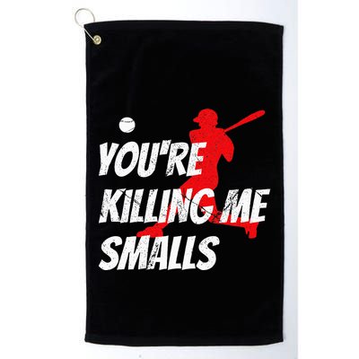 Baseball Youre Killin Me Smalls Funny Golf Towel