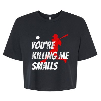 Baseball Youre Killin Me Smalls Bella+Canvas Jersey Crop Tee