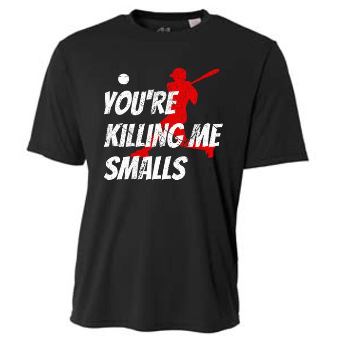 Baseball Youre Killin Me Smalls Cooling Performance Crew T-Shirt