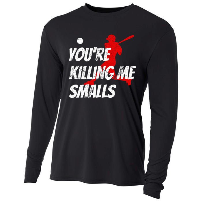 Baseball Youre Killin Me Smalls Cooling Performance Long Sleeve Crew