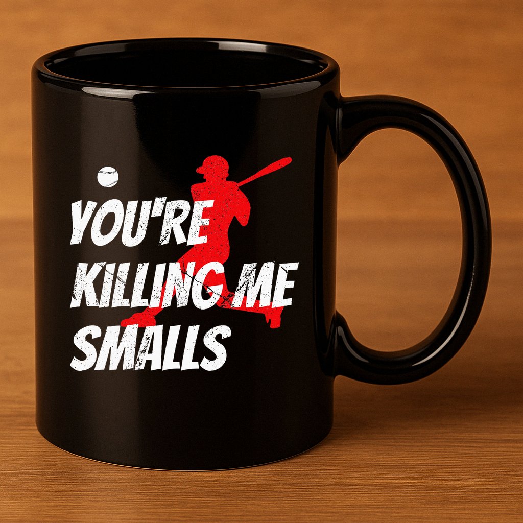 Baseball Youre Killin Me Smalls 11oz C Handle Ceramic Mug
