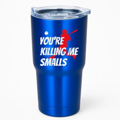 Baseball Youre Killin Me Smalls Tumbler