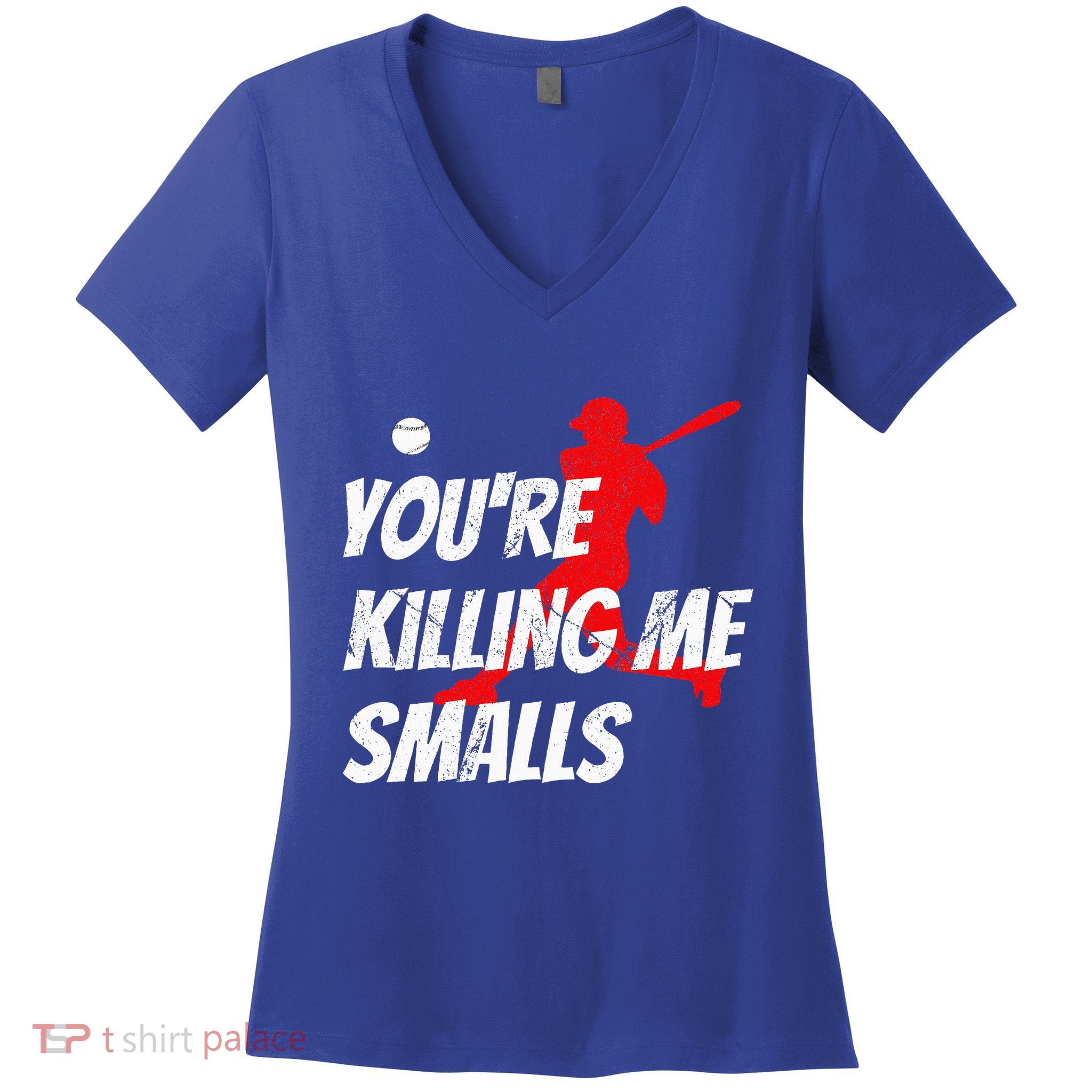Baseball Youre Killin Me Smalls Women's V-Neck T-Shirt