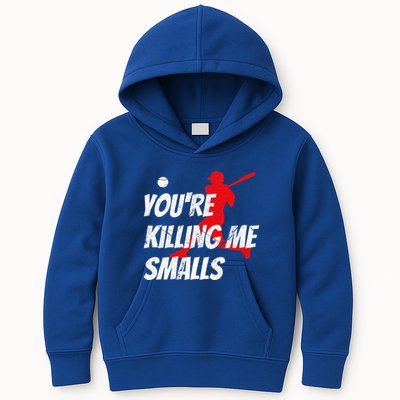 Baseball Youre Killin Me Smalls Kids Hoodie