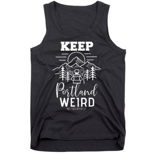 Be Yourself Keep Portland Weird Mount Hood Oregon State Tank Top