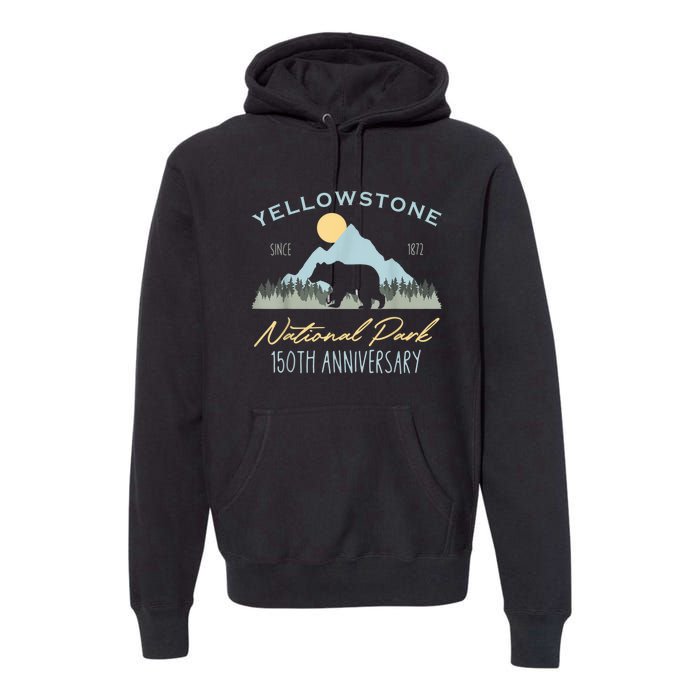 Bear Y.e.ll.o.w.s.to.ne National Park Funny 150th Anniversary Premium Hoodie