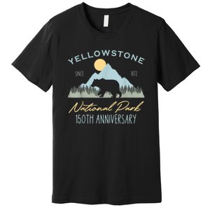 Bear Y.e.ll.o.w.s.to.ne National Park Funny 150th Anniversary Premium T-Shirt