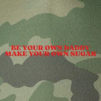 Be Your Own Daddy Make Your Own Sugar Legacy Tie Dye Trucker Hat