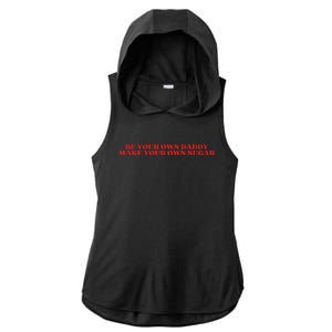 Be Your Own Daddy Make Your Own Sugar Ladies PosiCharge Tri-Blend Wicking Draft Hoodie Tank