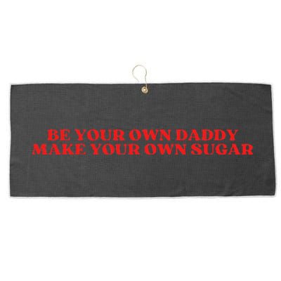 Be Your Own Daddy Make Your Own Sugar Large Microfiber Waffle Golf Towel