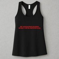 Be Your Own Daddy Make Your Own Sugar Womens Tank Top
