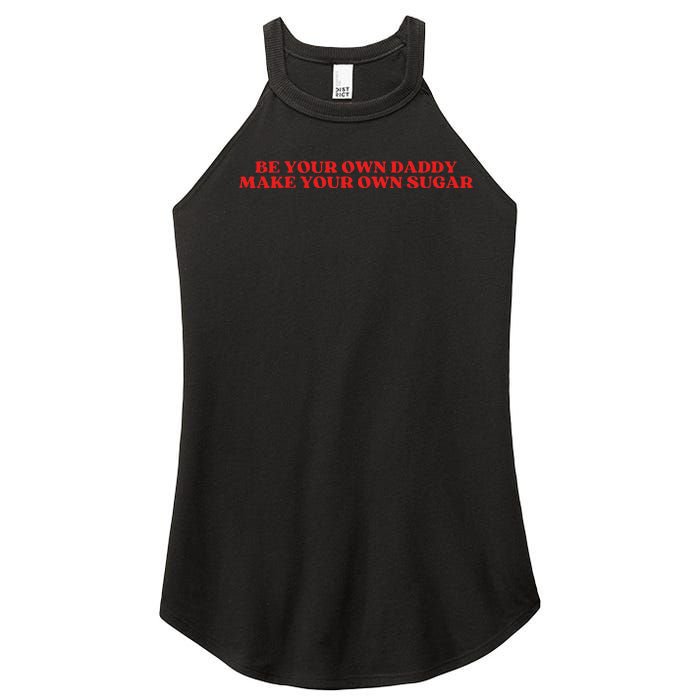 Be Your Own Daddy Make Your Own Sugar Women's Perfect Tri Rocker Tank