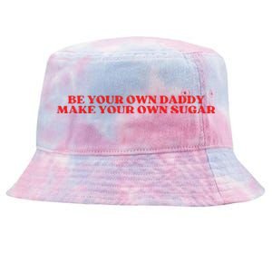 Be Your Own Daddy Make Your Own Sugar Tie-Dyed Bucket Hat