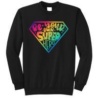 Be Your Own Super Hero Motivational Quotes Sweatshirt