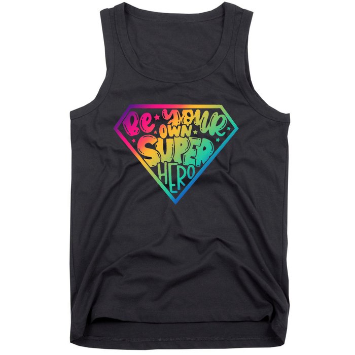 Be Your Own Super Hero Motivational Quotes Tank Top