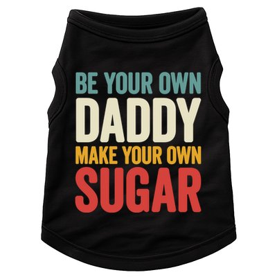Be Your Own Daddy Make Your Own Sugar Doggie Tank