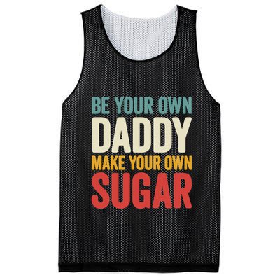 Be Your Own Daddy Make Your Own Sugar Mesh Reversible Basketball Jersey Tank