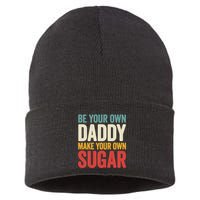 Be Your Own Daddy Make Your Own Sugar Sustainable Knit Beanie