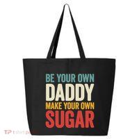 Be Your Own Daddy Make Your Own Sugar 25L Jumbo Tote