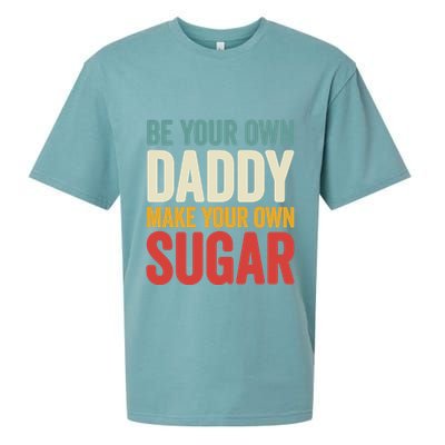 Be Your Own Daddy Make Your Own Sugar Sueded Cloud Jersey T-Shirt