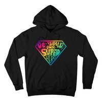 Be Your Own Super Hero Motivational Hoodie