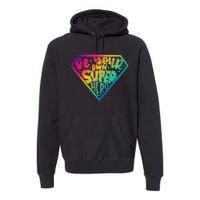 Be Your Own Super Hero Motivational Premium Hoodie