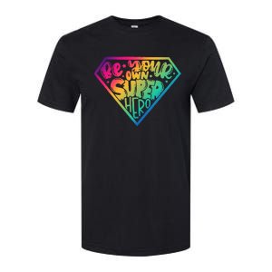 Be Your Own Super Hero Motivational Softstyle CVC T-Shirt