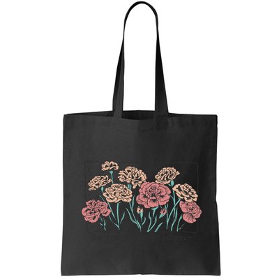 Be Your Own Garden Floral Quote Bag