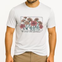 Be Your Own Garden Floral Quote Cooling Performance Crew T-Shirt