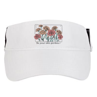 Be Your Own Garden Floral Quote Adult Drive Performance Visor