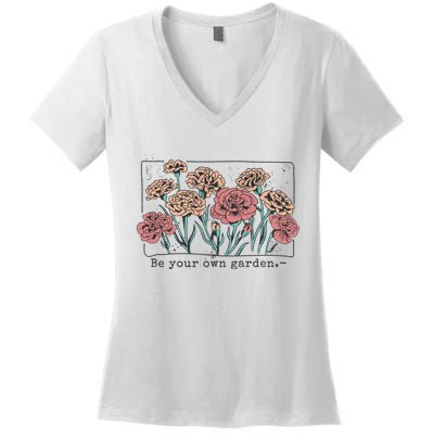 Be Your Own Garden Floral Quote Women's V-Neck T-Shirt