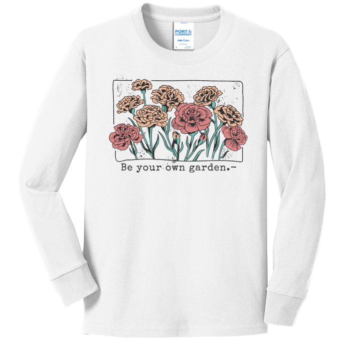 Be Your Own Garden Floral Quote Kids Long Sleeve Shirt