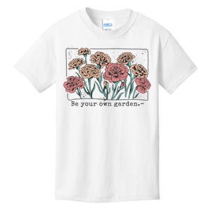 Be Your Own Garden Floral Quote Kids T-Shirt