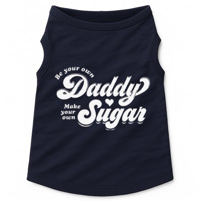 Be Your Own Daddy Make Your Own Sugar Doggie Tank