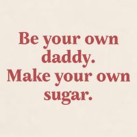 Be Your Own Daddy Make Your Own Sugar Garment-Dyed Women's Muscle Tee