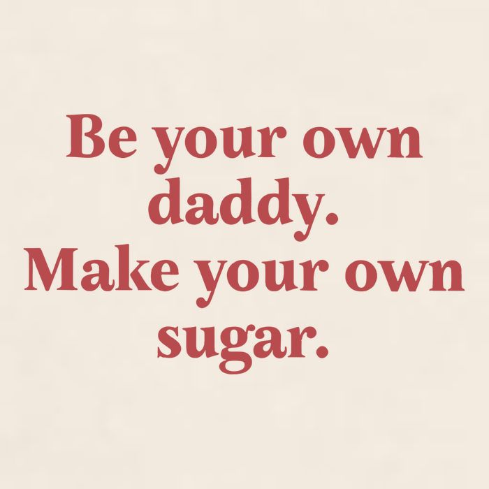Be Your Own Daddy Make Your Own Sugar Garment-Dyed Women's Muscle Tee