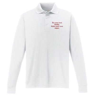 Be Your Own Daddy Make Your Own Sugar Performance Long Sleeve Polo