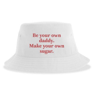 Be Your Own Daddy Make Your Own Sugar Sustainable Bucket Hat