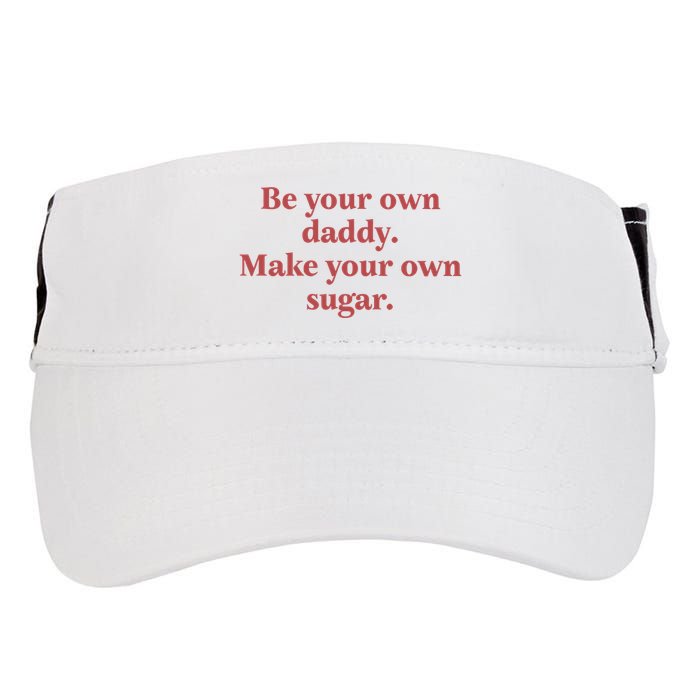 Be Your Own Daddy Make Your Own Sugar Adult Drive Performance Visor