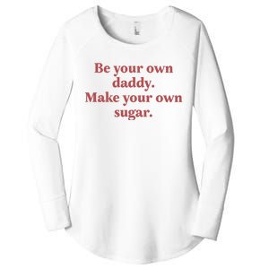 Be Your Own Daddy Make Your Own Sugar Women's Perfect Tri Tunic Long Sleeve Shirt