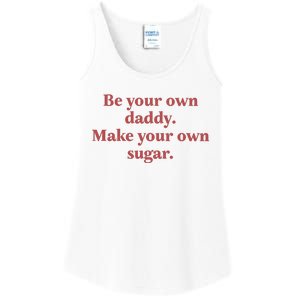 Be Your Own Daddy Make Your Own Sugar Ladies Essential Tank