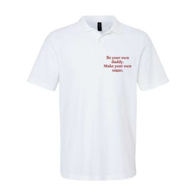 Be Your Own Daddy Make Your Own Sugar Softstyle Adult Sport Polo