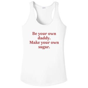 Be Your Own Daddy Make Your Own Sugar Ladies PosiCharge Competitor Racerback Tank