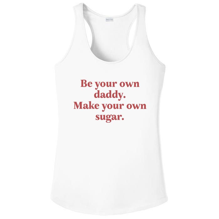 Be Your Own Daddy Make Your Own Sugar Ladies PosiCharge Competitor Racerback Tank