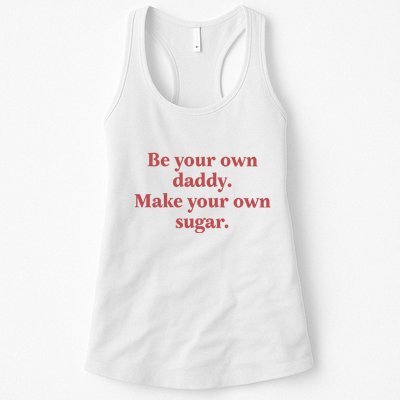 Be Your Own Daddy Make Your Own Sugar Womens Tank Top