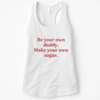 Be Your Own Daddy Make Your Own Sugar Womens Tank Top
