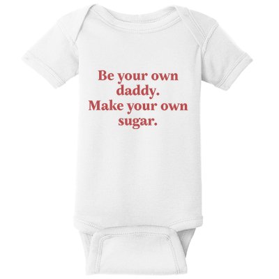 Be Your Own Daddy Make Your Own Sugar Baby Bodysuit